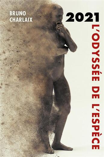 Couverture du livre « 2021 - l'odyssee de l'espece » de Bruno Charlaix aux éditions Librinova