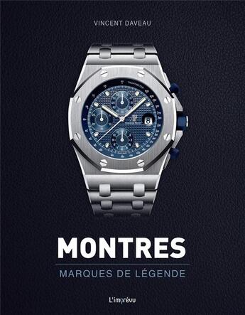 Couverture du livre « Montres ; marques de légende » de Vincent Daveau aux éditions L'imprevu