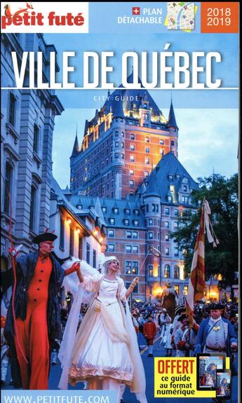 Couverture du livre « GUIDE PETIT FUTE ; CITY GUIDE ; ville de Québec (édition 2018/2019) » de  aux éditions Le Petit Fute