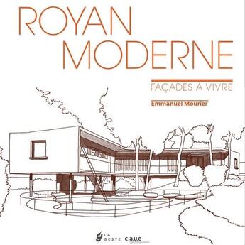 Couverture du livre « Royan moderne ; façades à vivre » de Emmanuel Mourier aux éditions Geste