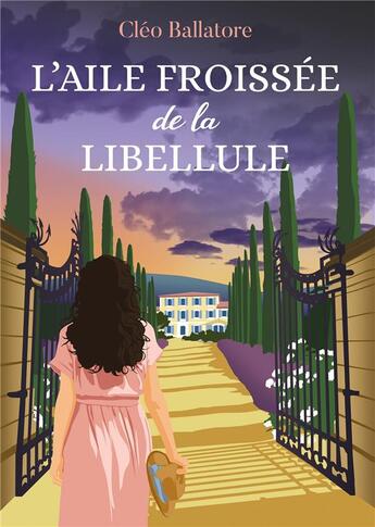 Couverture du livre « L'aile froissée de la libellule » de Cleo Ballatore aux éditions Bookelis