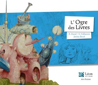 Couverture du livre « L'ogre des livres » de Grégoire Vallancien et Remi David aux éditions Leon Art Stories