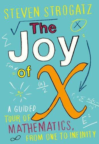 Couverture du livre « The Joy of X » de Strogatz Steven aux éditions Atlantic Books Digital