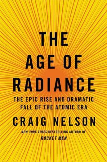 Couverture du livre « The Age of Radiance » de Nelson Craig aux éditions Scribner