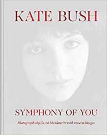 Couverture du livre « Kate Bush ; symphony of you » de Gered Mankowitz aux éditions Cassell