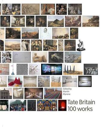 Couverture du livre « Tate britain 100 works » de Martin Myrone aux éditions Tate Gallery