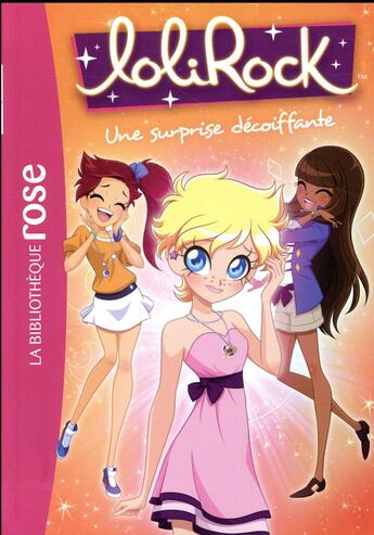 Couverture du livre « LoliRock t.8 ; une surprise décoiffante » de  aux éditions Hachette Jeunesse