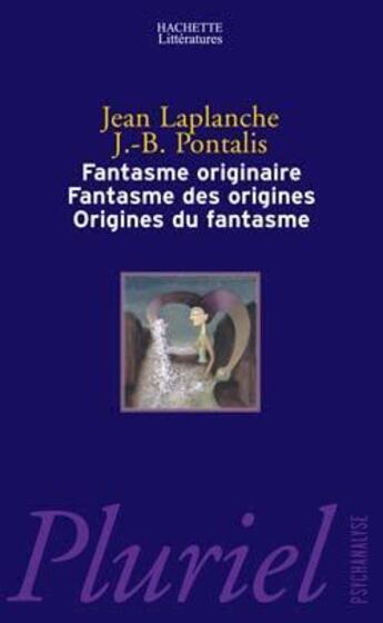 Couverture du livre « Fantasme originaire » de Jean-Bernard Pontalis et Jean Laplanche aux éditions Pluriel