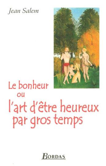 Couverture du livre « Bonheur ou art d etre heureux » de Descamps/Salem aux éditions Bordas