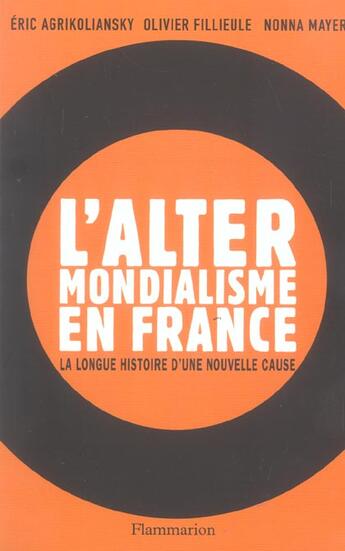 Couverture du livre « L'Altermondialisme en France : La longue histoire d'une nouvelle cause » de Eric Agrikoliansky aux éditions Flammarion