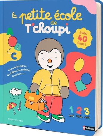 Couverture du livre « La petite école de T'choupi » de Thierry Courtin aux éditions Nathan