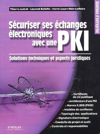 Couverture du livre « Securiser ses echanges electroniques avec une pki » de Bellefin/Laffaire aux éditions Eyrolles