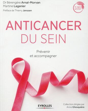 Couverture du livre « Anticancer du sein ; prévenir et accompagner » de Arnal Morvan La aux éditions Eyrolles