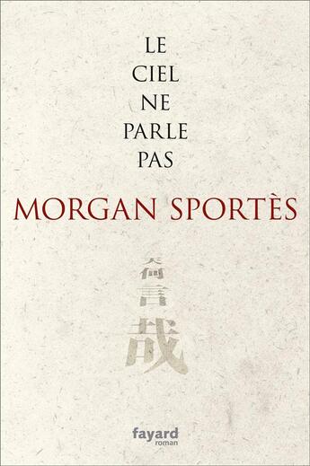 Couverture du livre « Le ciel ne parle pas » de Morgan Sportes aux éditions Fayard