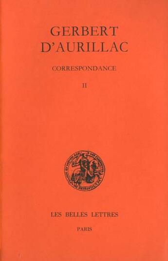 Couverture du livre « Correspondance t2 » de Gerbert D Aurillac aux éditions Belles Lettres