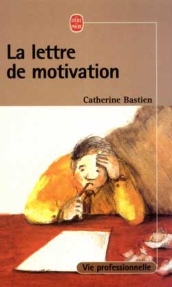 Couverture du livre « La lettre de motivation » de Bastien-C aux éditions Le Livre De Poche