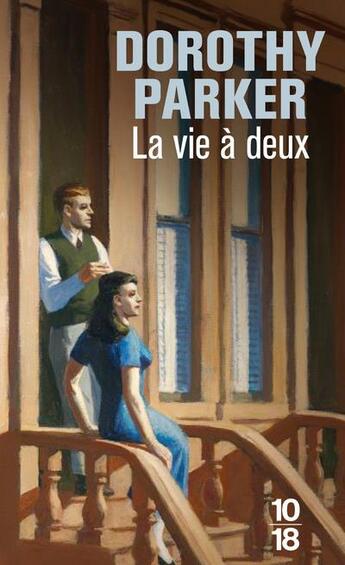 Couverture du livre « La vie à deux » de Dorothy Parker aux éditions 10/18