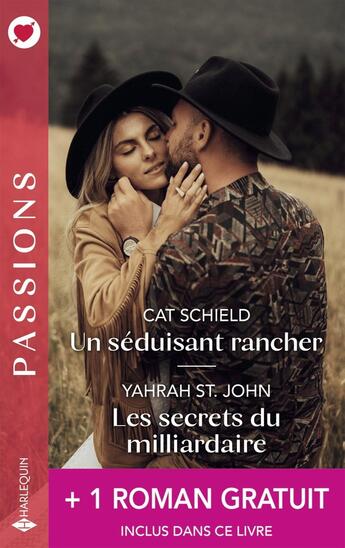 Couverture du livre « Un séduisant rancher ; Les secrets du milliardaire ; La flamme retrouvée » de Cat Schield et Joanne Rock et Yahrah St. John aux éditions Harlequin