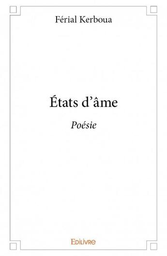 Couverture du livre « États d'âme » de Ferial Kerboua aux éditions Edilivre