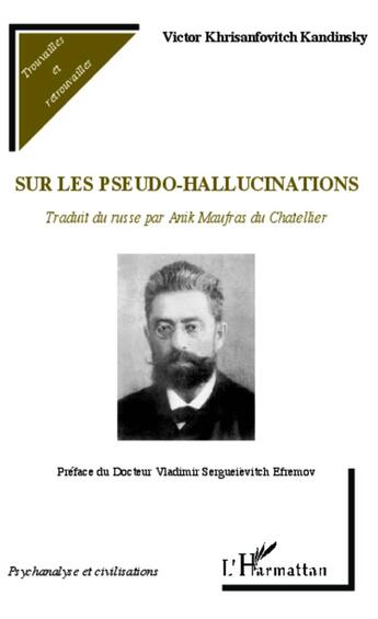 Couverture du livre « Sur les pseudo-hallucinations » de Victor Khrisanfovitch Kandinsky aux éditions L'harmattan