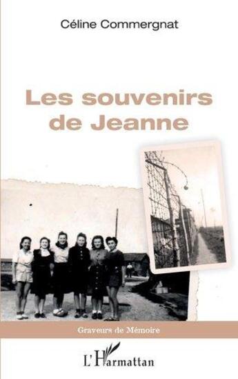 Couverture du livre « Les souvenirs de Jeanne » de Commergnat Celine aux éditions L'harmattan