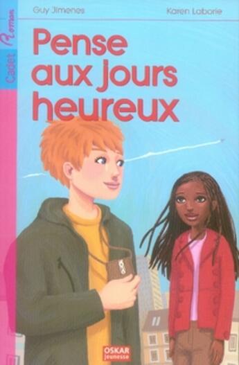 Couverture du livre « Pense aux jours heureux » de Guy Jimenes & Karen aux éditions Oskar