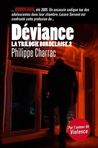 Couverture du livre « La trilogie bordelaise Tome 2 : déviance » de Philippe Bercovici et Benoist Simmat aux éditions Cairn