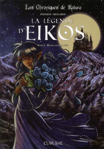 Couverture du livre « La légende d'eikos t.2 ; réveil dans la nuit » de Vicenzo Riccardi et Marion Poinsot aux éditions Clair De Lune