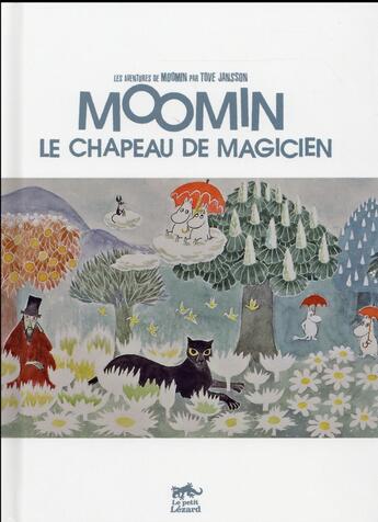 Couverture du livre « Les aventures de Moomin : le chapeau de magicien » de Tove Jansson aux éditions Le Lezard Noir