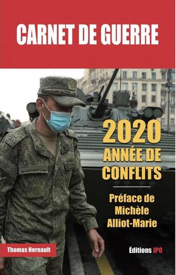 Couverture du livre « Carnet de guerre ; 2020, année de conflits » de Michele Alliot-Marie et Thomas Hernault aux éditions Jpo