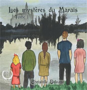 Couverture du livre « Les mystères du marias t.1 » de Christelle Deleuze aux éditions Art En Mots