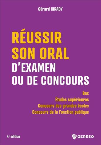 Couverture du livre « Réussir son oral d'examen ou de concours » de Gerard Kirady aux éditions Gereso