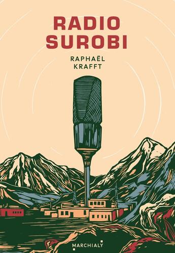 Couverture du livre « Radio Surobi » de Raphael Krafft aux éditions Marchialy