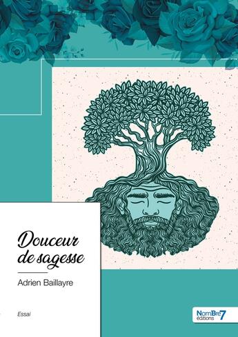 Couverture du livre « Douceur de sagesse » de Adrien Baillayre aux éditions Nombre 7