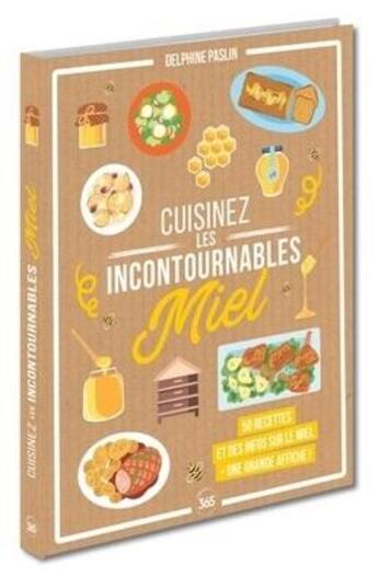 Couverture du livre « Cuisinez les incontournables : Miel » de Delphine Paslin aux éditions Editions 365