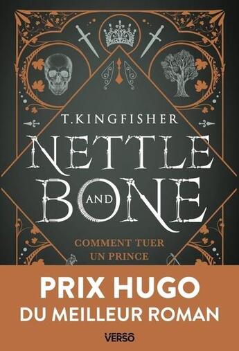 Couverture du livre « Nettle & bone : Comment tuer un prince » de T. Kingfisher aux éditions Verso