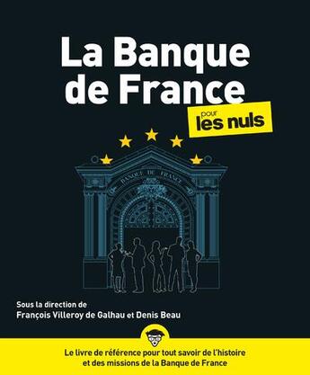 Couverture du livre « La Banque de France pour les nuls » de Francois Villeroy De Galhau et Collectif et Denis Beau aux éditions Pour Les Nuls