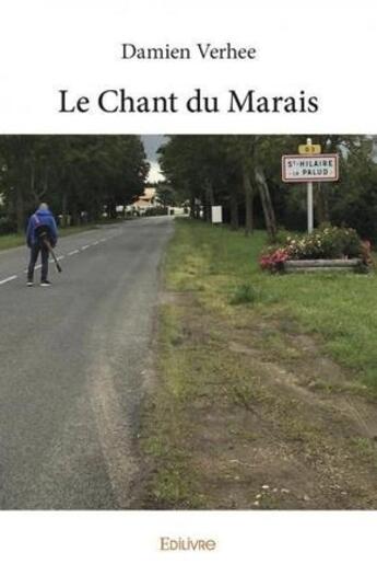 Couverture du livre « Le chant du marais » de Damien Verhee aux éditions Edilivre