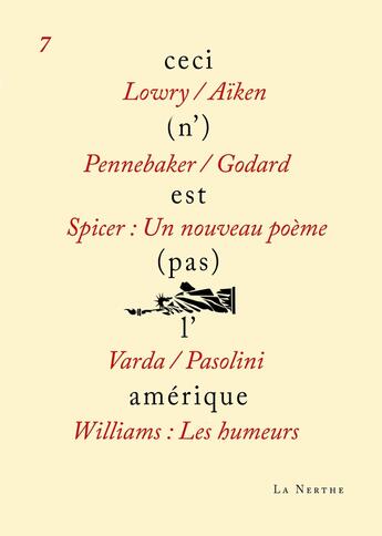 Couverture du livre « Ceci (n')est (pas) l'Amérique 7 » de William Carlos Williams et Jack Spicer et Donn Alan Pinnebaker aux éditions La Nerthe Librairie