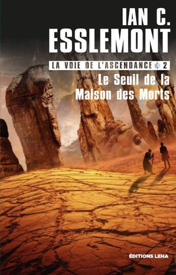 Couverture du livre « La voie de l'ascendance Tome 2 : le seuil de la maison des morts » de Ian Cameron Esslemont aux éditions Leha