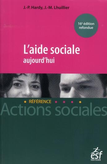 Couverture du livre « L'aide sociale aujourd'hui » de Hardy/Lhuillier aux éditions Esf Social