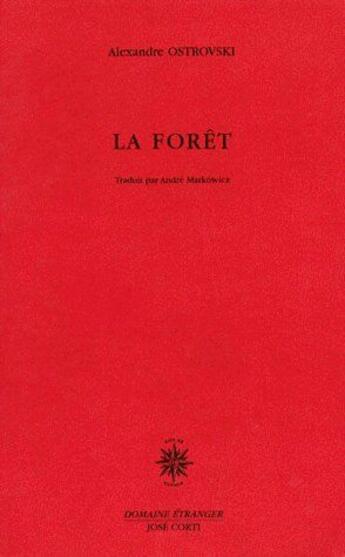 Couverture du livre « La forêt » de Ostrovski/Markowicz aux éditions Corti