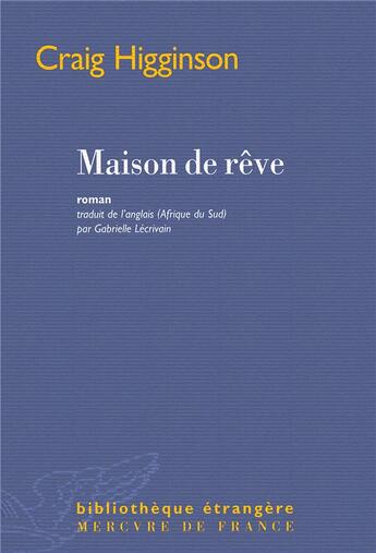 Couverture du livre « Une maison de rêve » de Craig Higginson aux éditions Mercure De France