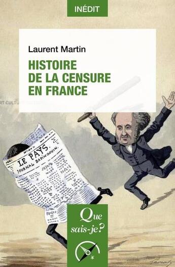 Couverture du livre « Histoire de la censure en France » de Laurent Martin aux éditions Que Sais-je ?