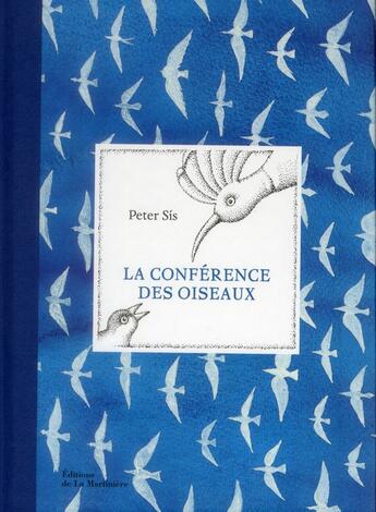 Couverture du livre « La conférence des oiseaux » de Peter Sis aux éditions La Martiniere