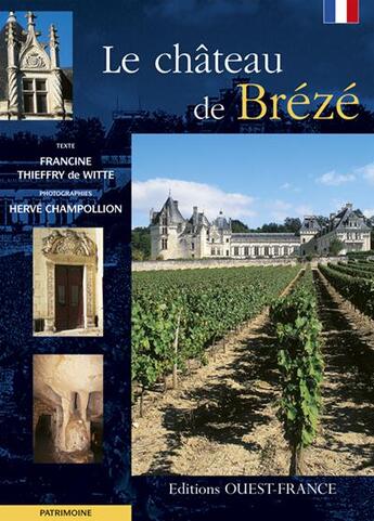 Couverture du livre « Le château de Brézé » de Herve Champollion et Francine Thieffry De Witte aux éditions Ouest France