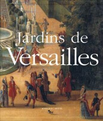 Couverture du livre « Jardins de Versailles » de Baridon/Leroux aux éditions Actes Sud