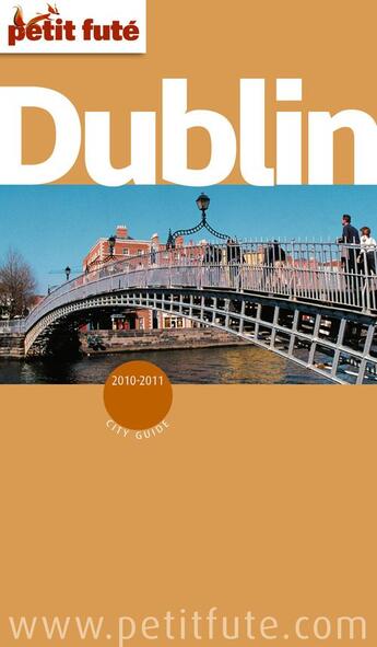 Couverture du livre « Guide Petit futé : city guide : Dublin (édition 2010/2011) » de Collectif Petit Fute aux éditions Le Petit Fute