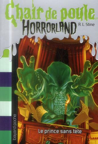 Couverture du livre « Chair de poule : Horrorland Tome 15 : le prince sans tête » de R. L. Stine aux éditions Bayard Jeunesse