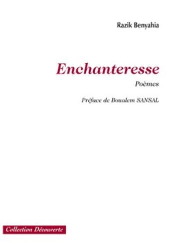 Couverture du livre « Enchanteresse » de Razik Benyahia aux éditions Societe Des Ecrivains